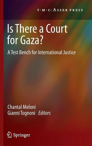 Is There a Court for Gaza?: A Test Bench for International Justice (Hardback)
