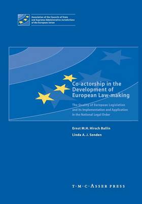 Co-actorship in the Development of European Law-Making: The Quality of European Legislation and its Implementation and Application in the National Legal Order (Paperback)