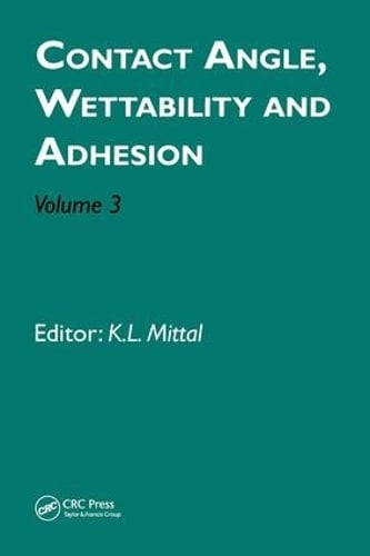 Contact Angle, Wettability and Adhesion, Volume 3 (Hardback)
