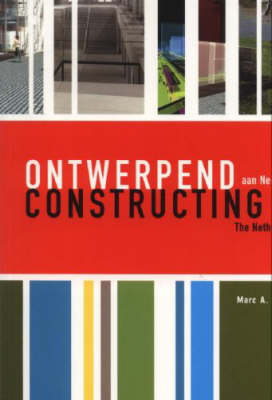 Constructing the Netherlands (Paperback)