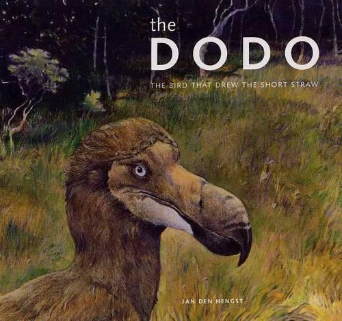 The Dodo: The Bird That Drew the Short Straw (Hardback)