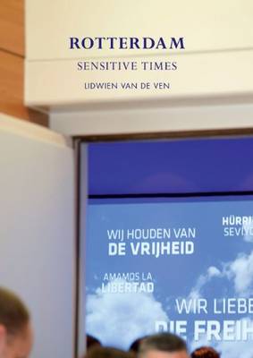 Lidwien Van De Ven - Rotterdam: Sensitive Times (Hardback)