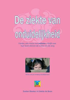 de Ziekte Van Onduidelijkheid (Paperback)