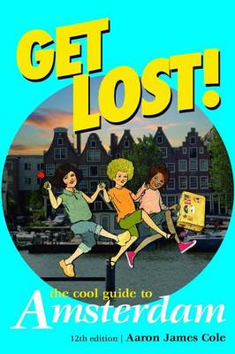 Get Lost! Cool Guide to Amsterdam (Paperback)