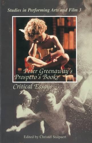 Peter Greenaway's Prospero's Books: Critical Essays (Paperback)