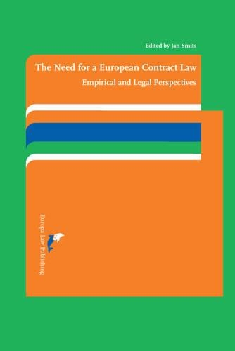 The Need for a European Contract Law: Empirical and Legal Perspectives (Paperback)