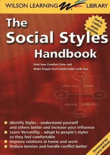 The Social Styles Handbook: Find Your Comfort Zone and Make People Feel Comfortable with You (Paperback)