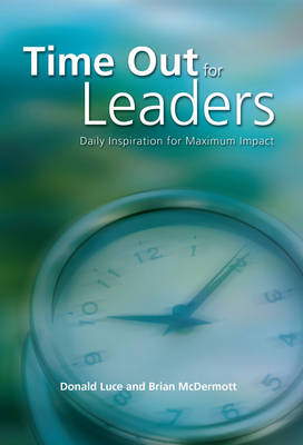 Time out for Leaders: Daily Inspiration for Maximum Impact (Hardback)