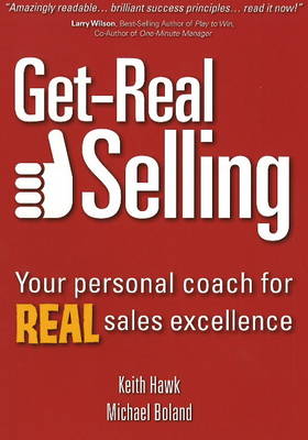 Get-Real Selling: Your Personal Coach for Real Sales Excellence (Paperback)