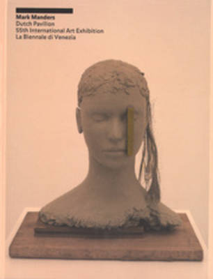 Mark Manders - Dutch Pavilion 55th International Biennale DI Venezia (Paperback)