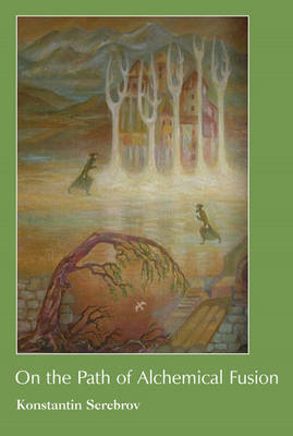 On the Path of Alchemical Fusion (Paperback)