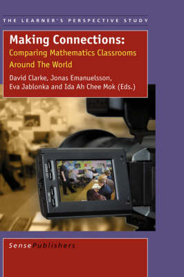 Making Connections: Comparing Mathematics Classrooms Around the World - The Learner's Perspective Study 2 (Hardback)