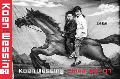 Koen Wessing: China 85/07 (Hardback)