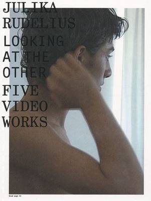 Julika Rudelius: Looking at the Other, Five Video Works (Paperback)