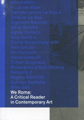 We Roma: A Critical Reader in Contemporary Art (Paperback)