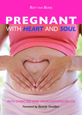 Pregnant with Heart and Soul: With Exercises and Visualisations on CD (Paperback)