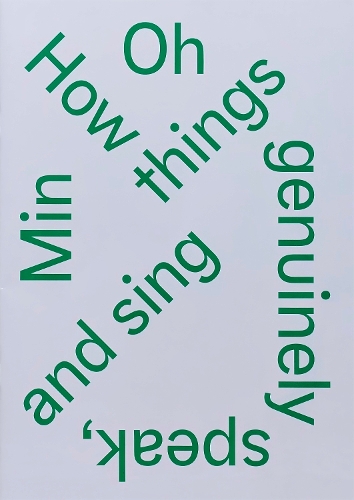 Min Oh: 'How Things Genuinely Speak and Sing...' (Paperback)