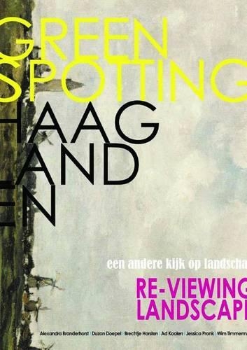 Greenspotting Haaglanden: Reviewing Landscape (Paperback)