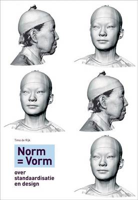 Timo de Rijk - Norm=Form: A Book About Standardization, Efficiency and Progress (Paperback)