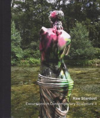 Raw Stardust - Excursions in Contemporary Architecture II (Hardback)