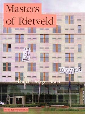 Masters of Rietveld: Dutch Design Education in the 21st Century (Hardback)