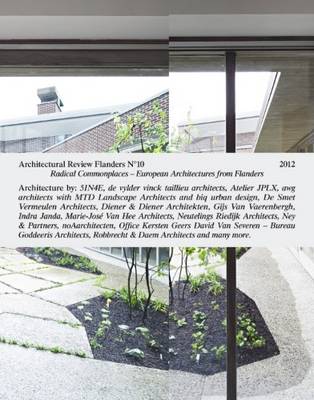 Radical Commonplaces -European Architecture from Flanders. Architectural Review Flanders 10 (Paperback)