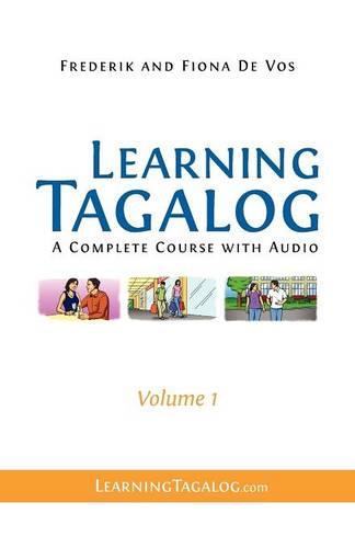 Learning Tagalog: Volume 1: A Complete Course with Audio (Paperback)