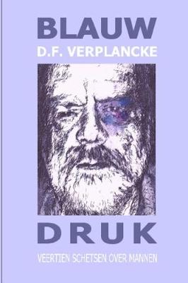 Blauw Druk (Paperback)