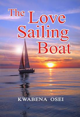 The Love Sailing Boat (Paperback)