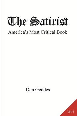 The Satirist: 1: America's Most Critical Book (Paperback)