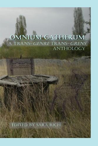 Omnium Gatherum: A Trans-Genre Trans-Grens Anthology (Paperback)