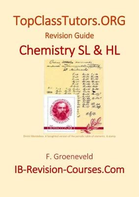 TopClassTutors.ORG CHEMISTRY HL Revision Guide www.IB-REVISION-COURSES.COM (Paperback)