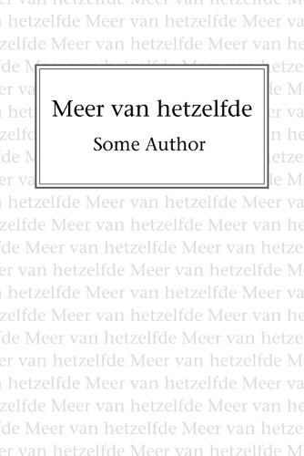 Meer Van Hetzelfde (Paperback)