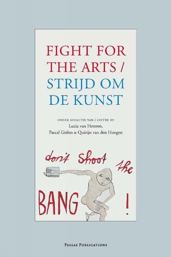 Strijd Voor De Kunst / Fight for the Arts (Paperback)