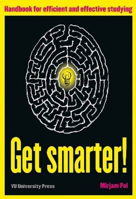 Get Smarter!: Handbook for Efficient & Effective Studying (Paperback)
