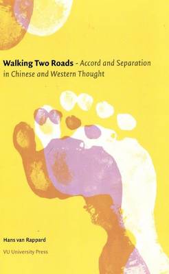Walking Two Roads: Accord & Separation in Chinese & Western Thought (Paperback)