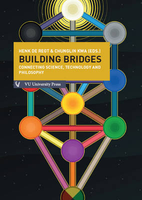Building Bridges: Connecting Science, Technology & Philosophy (Paperback)