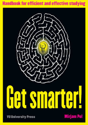 Get Smarter!: Handbook for Efficient & Effective Studying (Paperback)