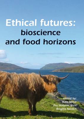Ethical Futures: Bioscience and Food Horizons (Paperback)
