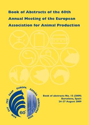Book of Abstracts of the 60th Annual Meeting of the European Association for Animal Production: Barcelona, Spain, 24-27 August 2009 - EAAP Book of Abstracts (Paperback)
