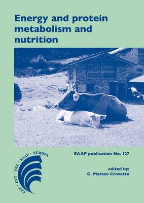Energy and Protein Metabolism and Nutrition - EAAP Scientific Series 127 (Hardback)
