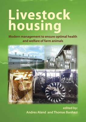 Livestock Housing: Modern Management to Ensure Optimal Health and Welfare of Farm Animals (Hardback)