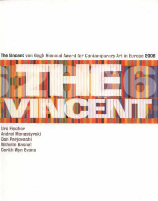 The Vincent Van Gogh Award for Contemporary Art in Europe 2006 (Paperback)