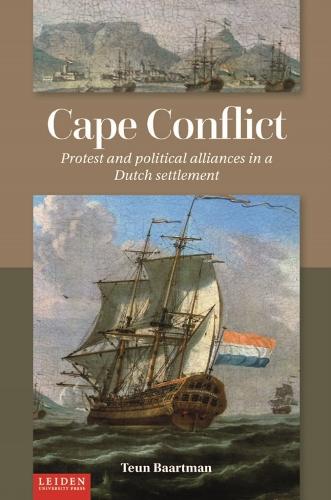 Cape Conflict: Protest and Political Alliances in a Dutch Settlement (Paperback)