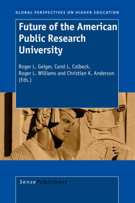 Future of the American Public Research University - Global Perspectives on Higher Education 6 (Paperback)