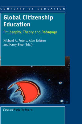 Global Citizenship Education: Philosophy, Theory and Pedagogy - Contexts of Education 1 (Paperback)