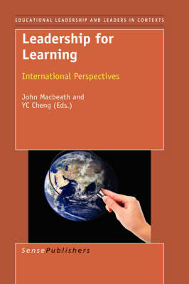 Leadership for Learning: International Perspectives - Educational Leadership and Leaders in Contexts 1 (Hardback)