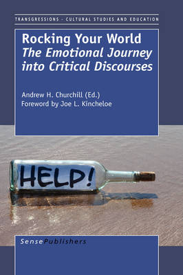 Rocking Your World: The Emotional Journey Into Critical Discourses (Hardback)