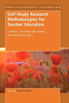 Self-Study Research Methodologies for Teacher Educators - Professional Learning 7 (Paperback)