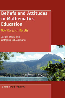 Beliefs and Attitudes in Mathematics Education: New Research Results (Hardback)